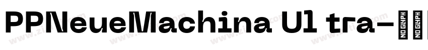 PPNeueMachina Ul tra字体转换